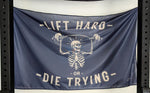 Bandiera 150x90 "Lift Hard or Die Trying"